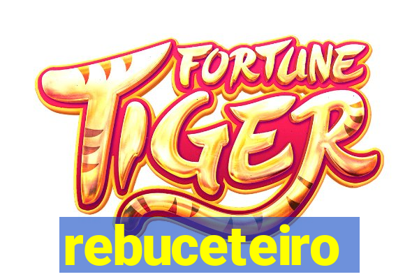 rebuceteiro