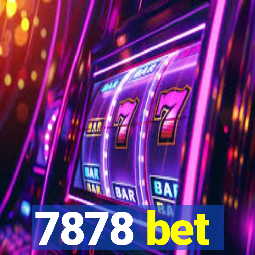 7878 bet