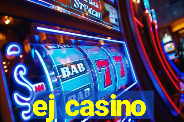 ej casino