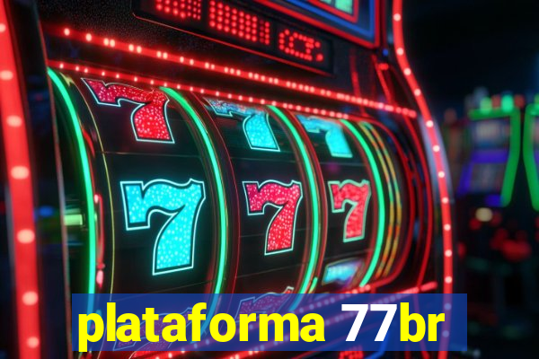 plataforma 77br