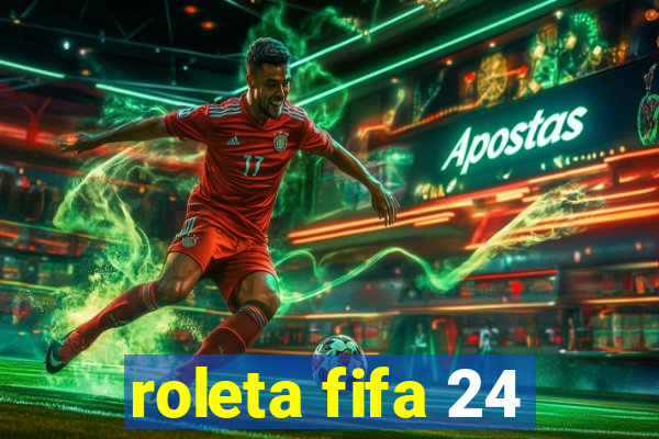 roleta fifa 24