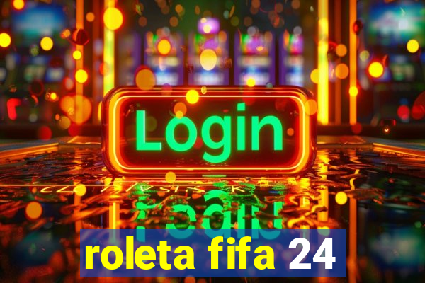 roleta fifa 24