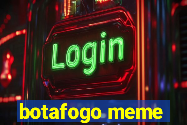 botafogo meme