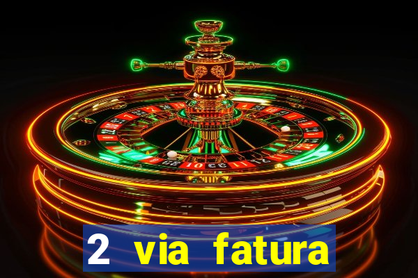 2 via fatura bradescard casas bahia