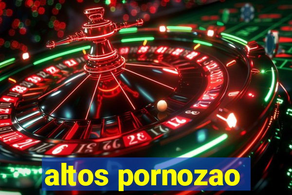 altos pornozao