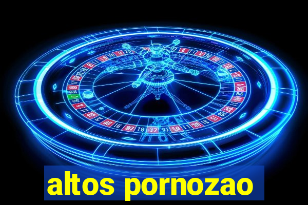 altos pornozao