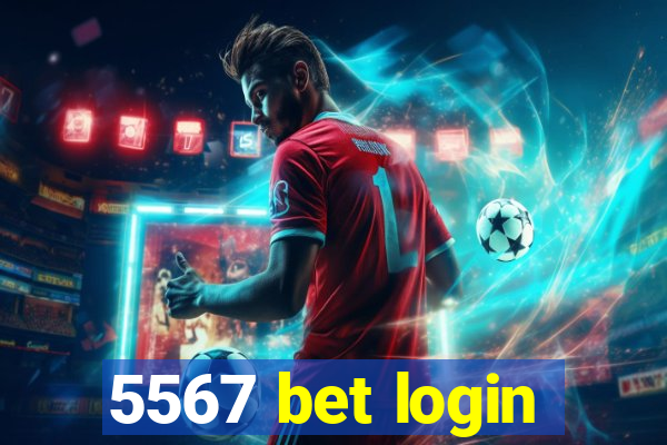 5567 bet login