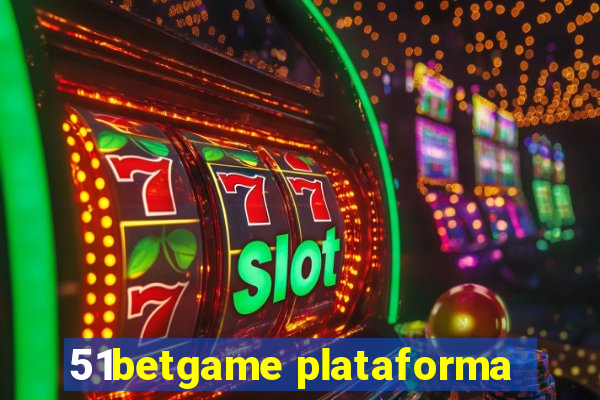 51betgame plataforma