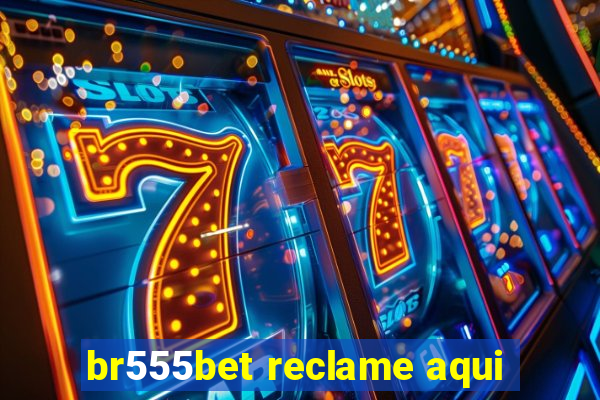 br555bet reclame aqui