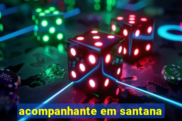acompanhante em santana