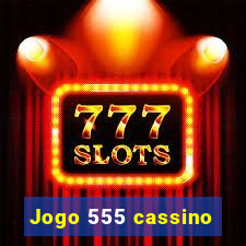 Jogo 555 cassino