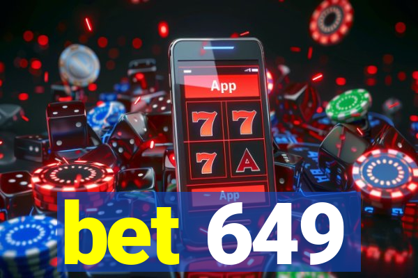 bet 649