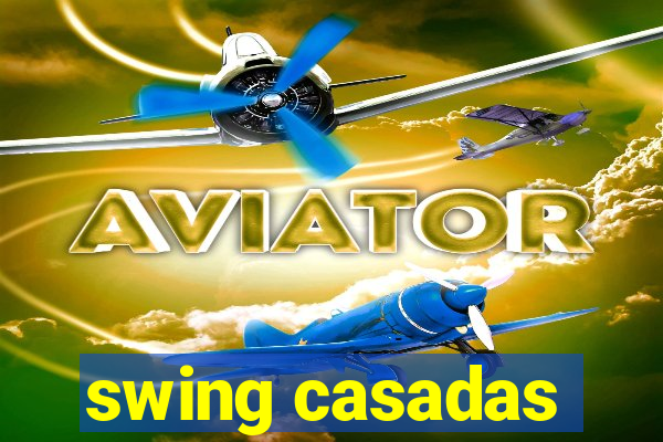 swing casadas