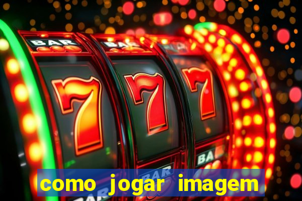 como jogar imagem no google para pesquisa