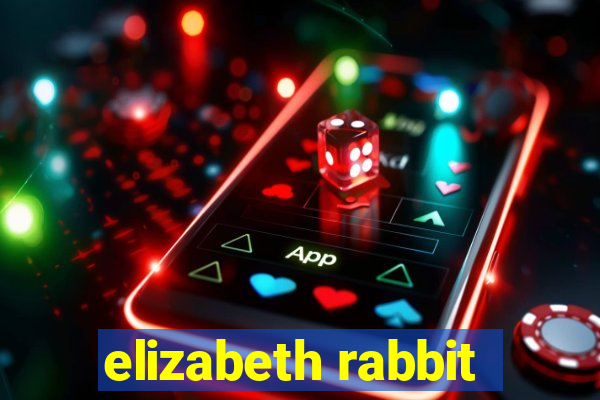 elizabeth rabbit