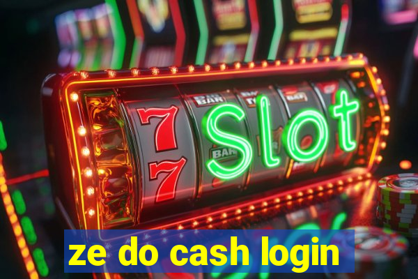 ze do cash login