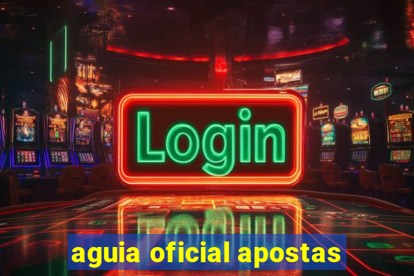 aguia oficial apostas