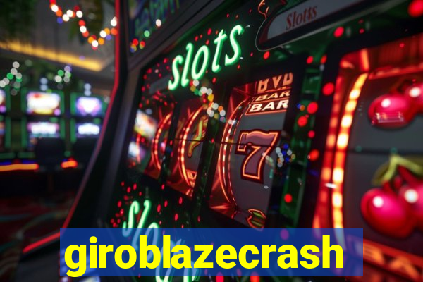 giroblazecrash
