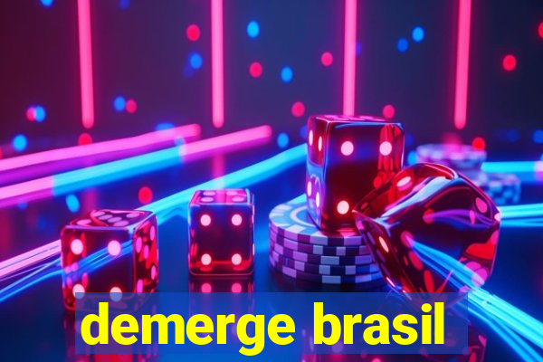 demerge brasil