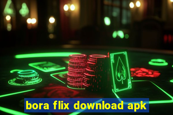 bora flix download apk