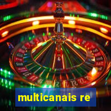 multicanais re