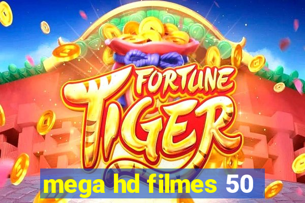 mega hd filmes 50