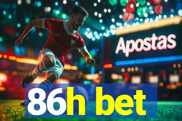 86h bet