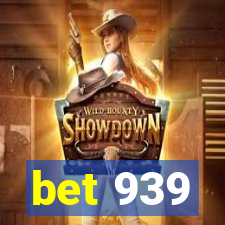 bet 939
