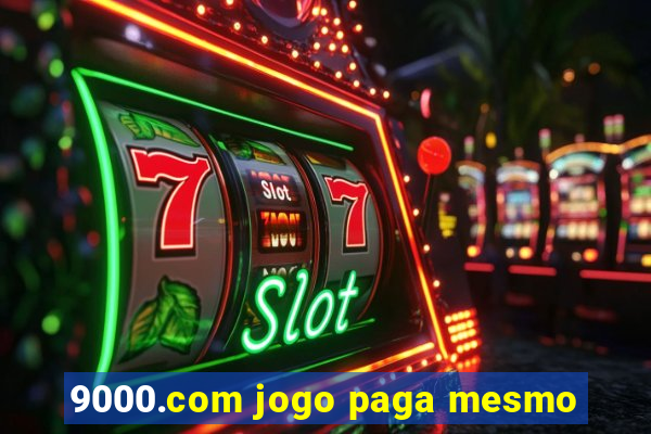 9000.com jogo paga mesmo