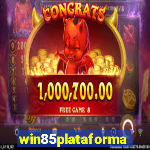 win85plataforma