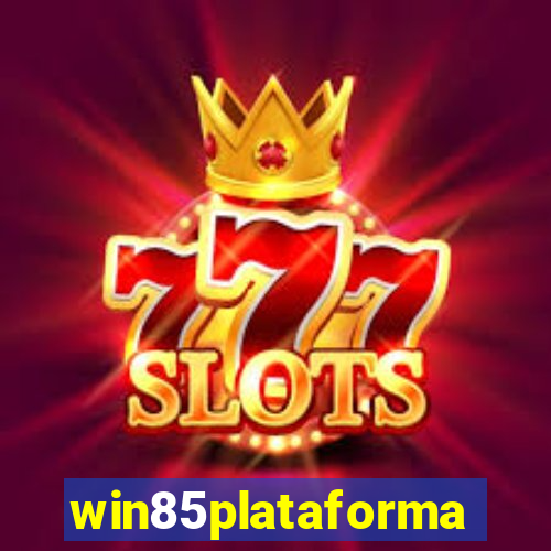 win85plataforma