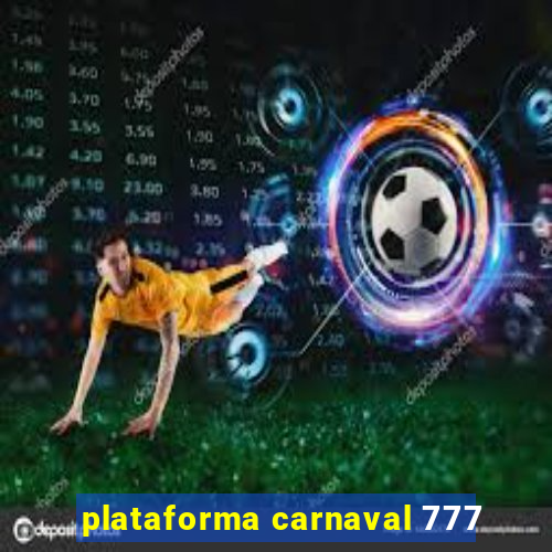 plataforma carnaval 777