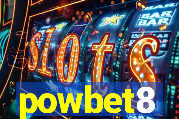 powbet8