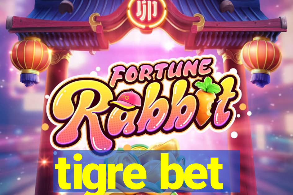 tigre bet