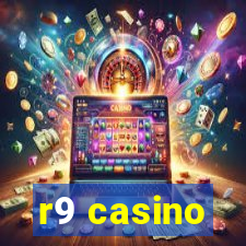 r9 casino