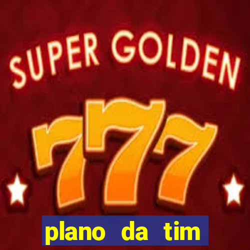 plano da tim internet ilimitada
