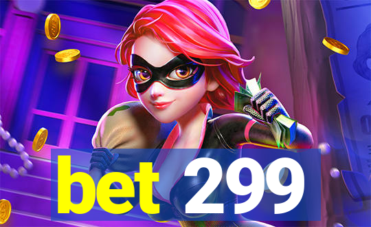 bet 299