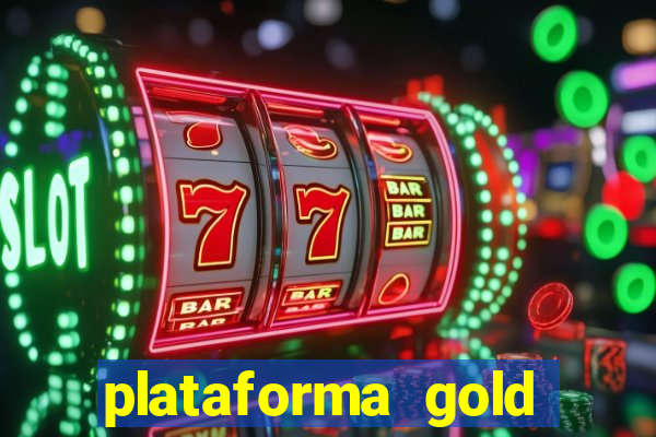 plataforma gold slots paga mesmo