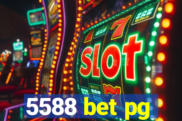 5588 bet pg