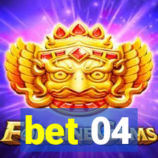 bet 04
