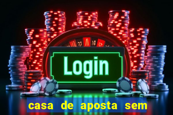 casa de aposta sem limite de saque