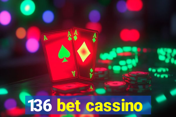 136 bet cassino