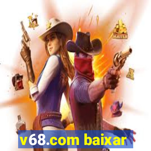 v68.com baixar