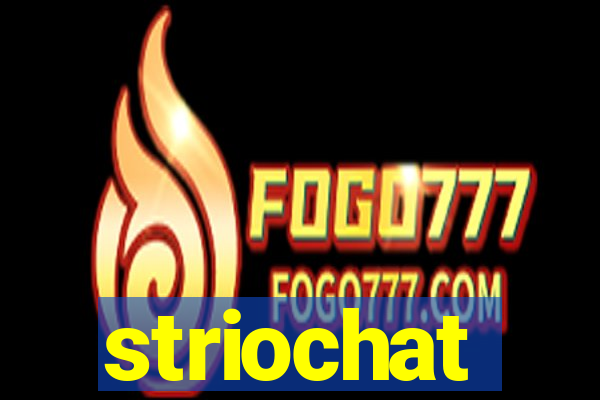 striochat