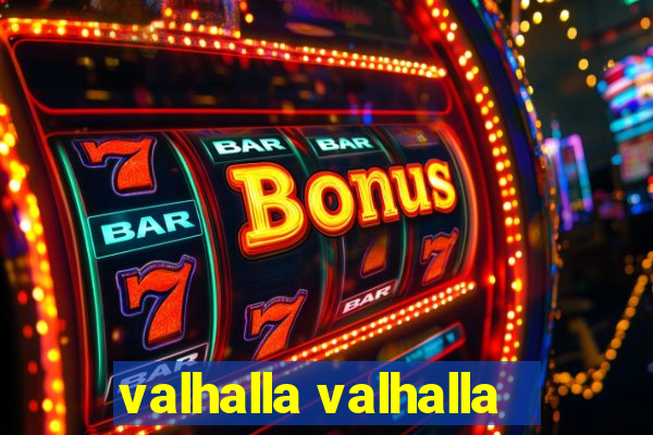 valhalla valhalla
