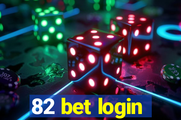 82 bet login