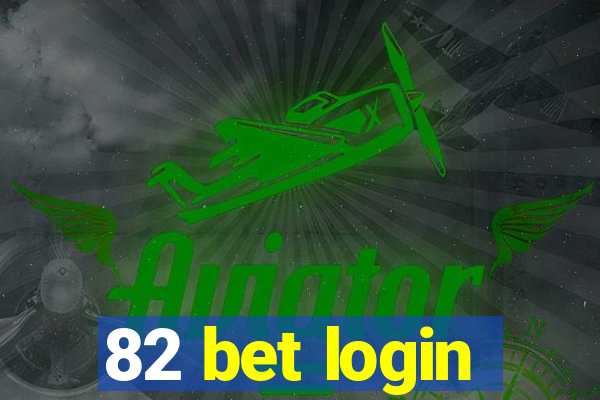 82 bet login