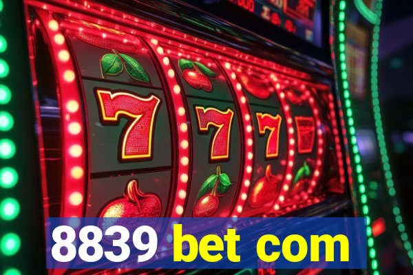 8839 bet com