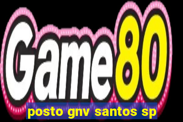posto gnv santos sp