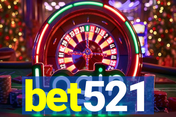 bet521